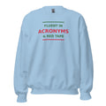 Fluent In Acronyms & Red Tape funny coworker crewneck sweatshirt in Light Blue, front view