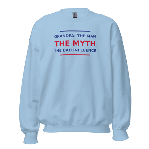 Grandpa: The Man, The Myth, The Bad Influence funny grandpa crewneck sweatshirt in Light Blue, front view