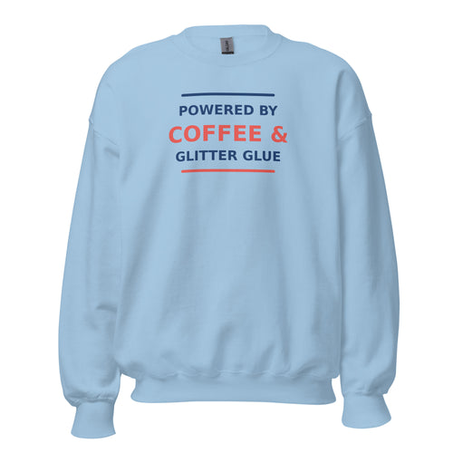 Powered By Coffee & Glitter Glue funny teacher crewneck sweatshirt in Light Blue, front view