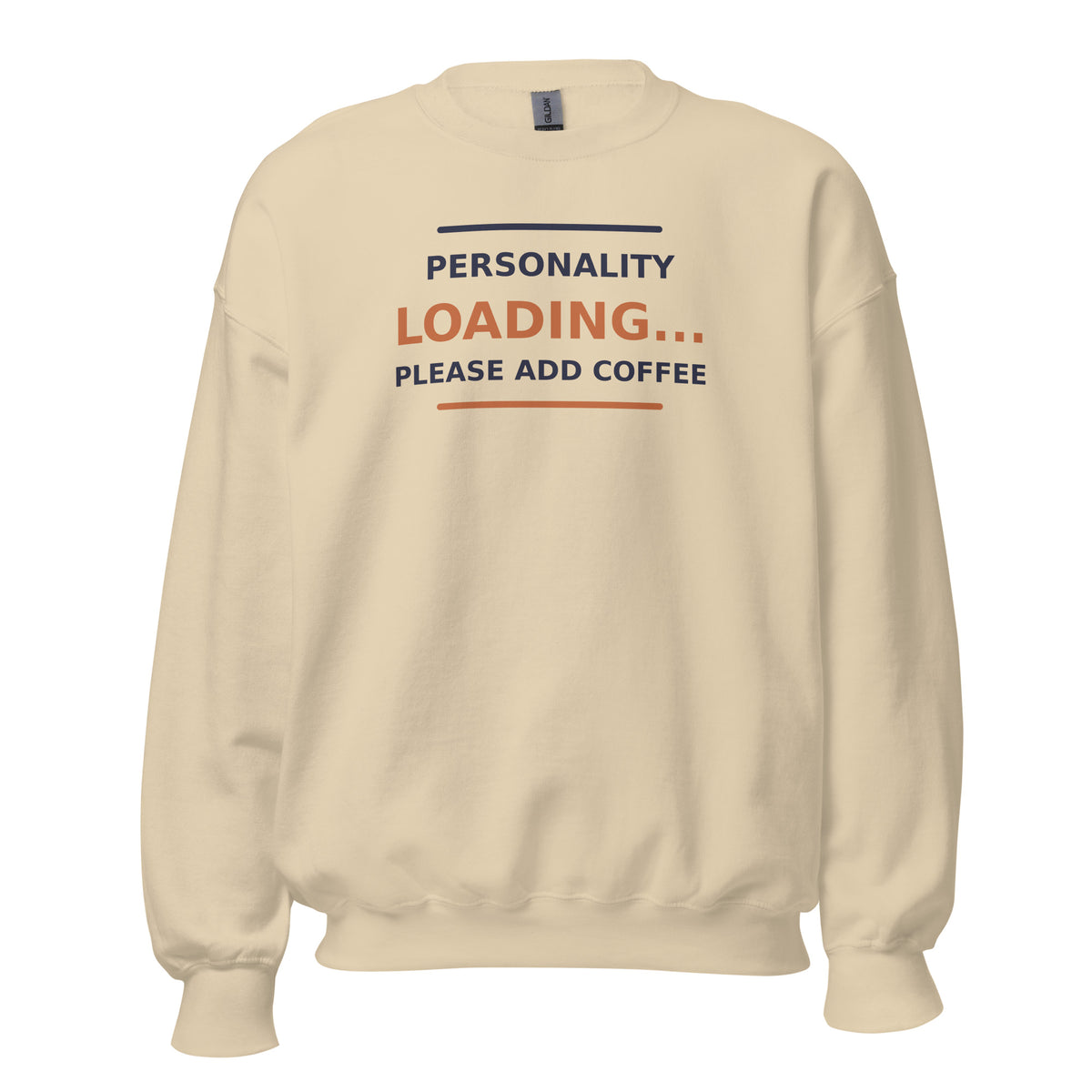 Personality Loading... Please Add Coffee coffee lover crewneck sweatshirt in Sand, front view