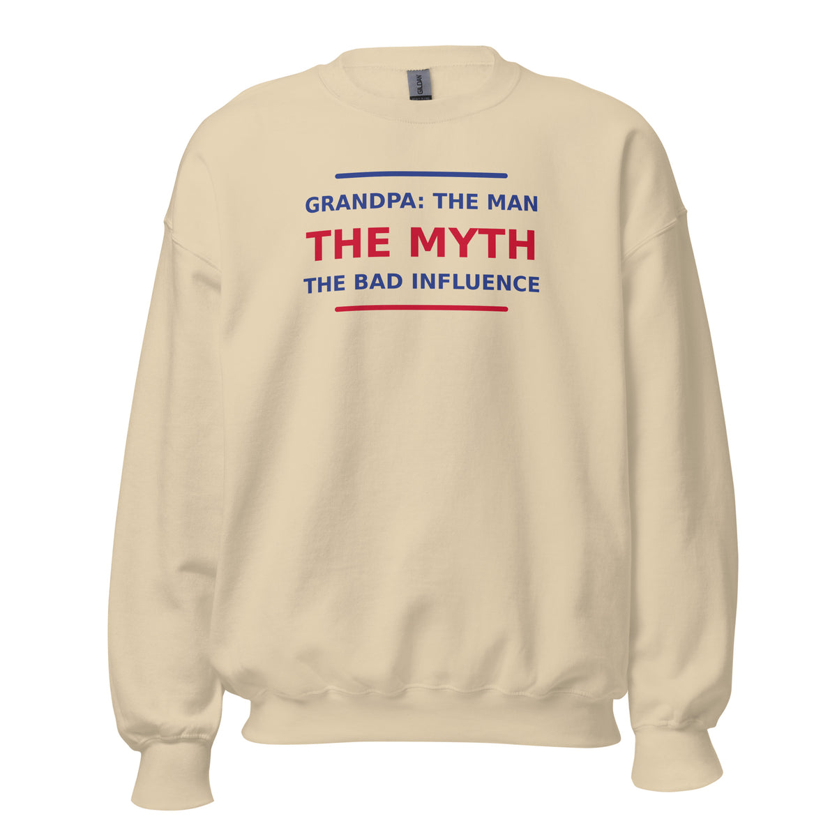 Grandpa: The Man, The Myth, The Bad Influence funny grandpa crewneck sweatshirt in Sand, front view