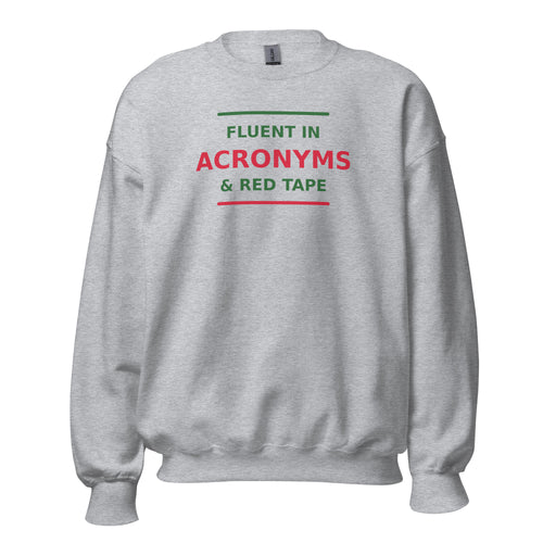 Fluent In Acronyms & Red Tape funny coworker crewneck sweatshirt in Sport Grey, front view
