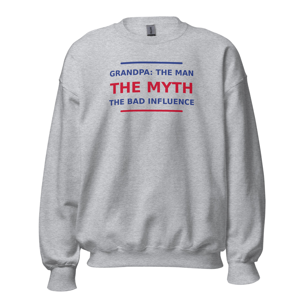 Grandpa: The Man, The Myth, The Bad Influence funny grandpa crewneck sweatshirt in Sport Grey, front view