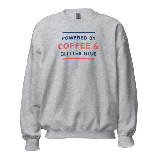 Powered By Coffee & Glitter Glue funny teacher crewneck sweatshirt in Sport Grey, front view