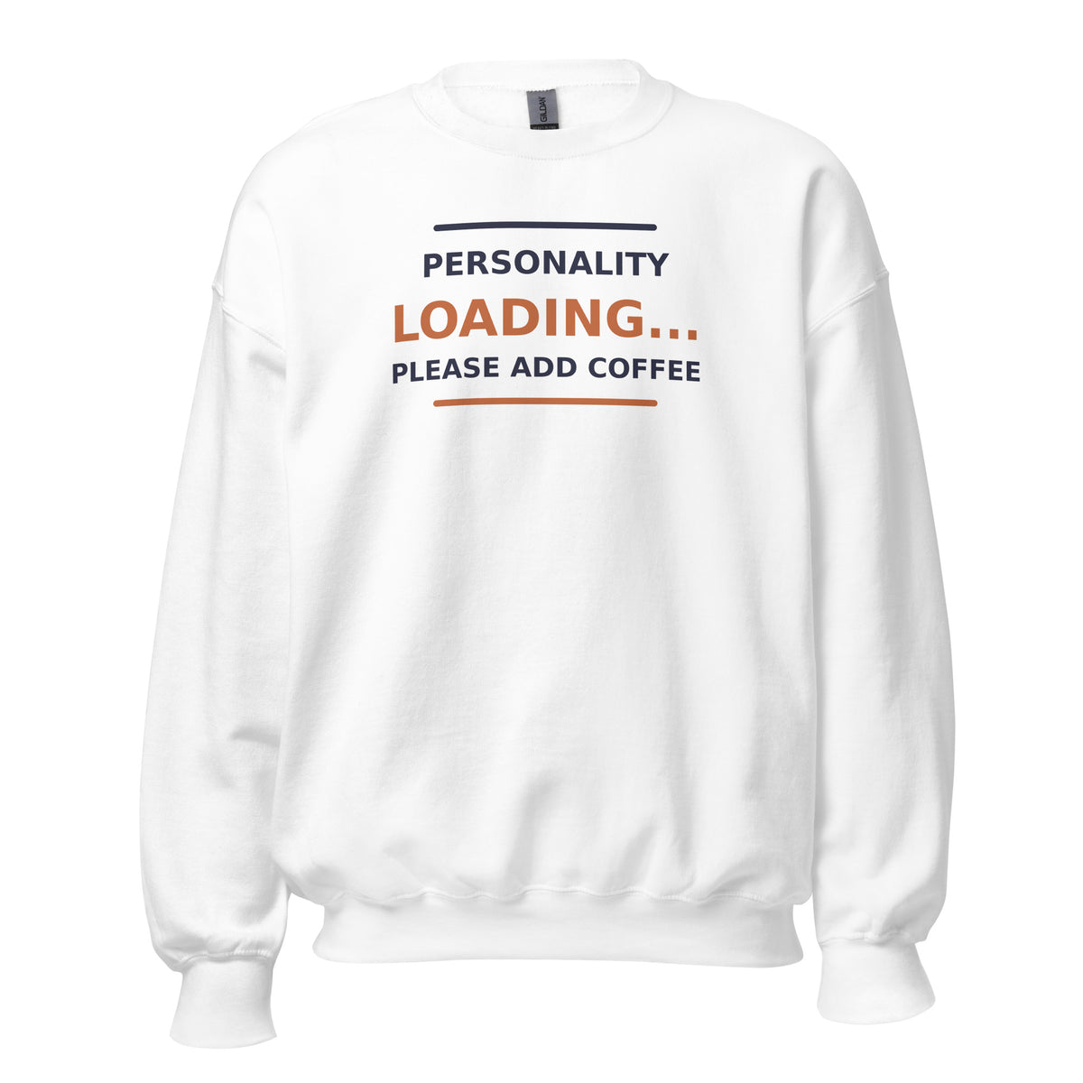 Personality Loading... Please Add Coffee coffee lover crewneck sweatshirt in White, front view