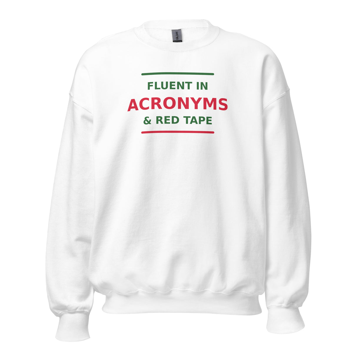 Fluent In Acronyms & Red Tape funny coworker crewneck sweatshirt in White, front view