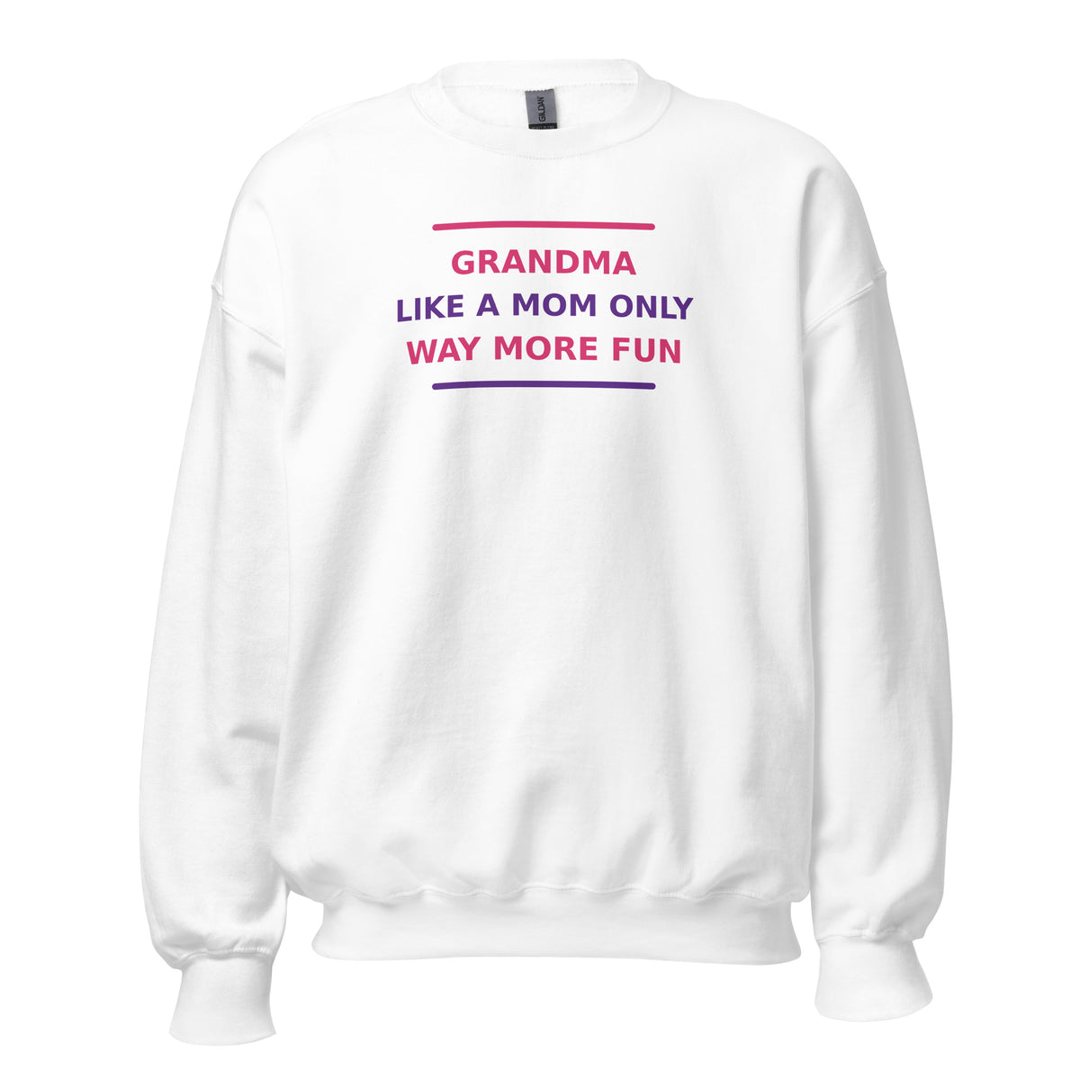Grandma: Like A Mom, Only Way More Fun funny grandma crewneck sweatshirt in White, front view