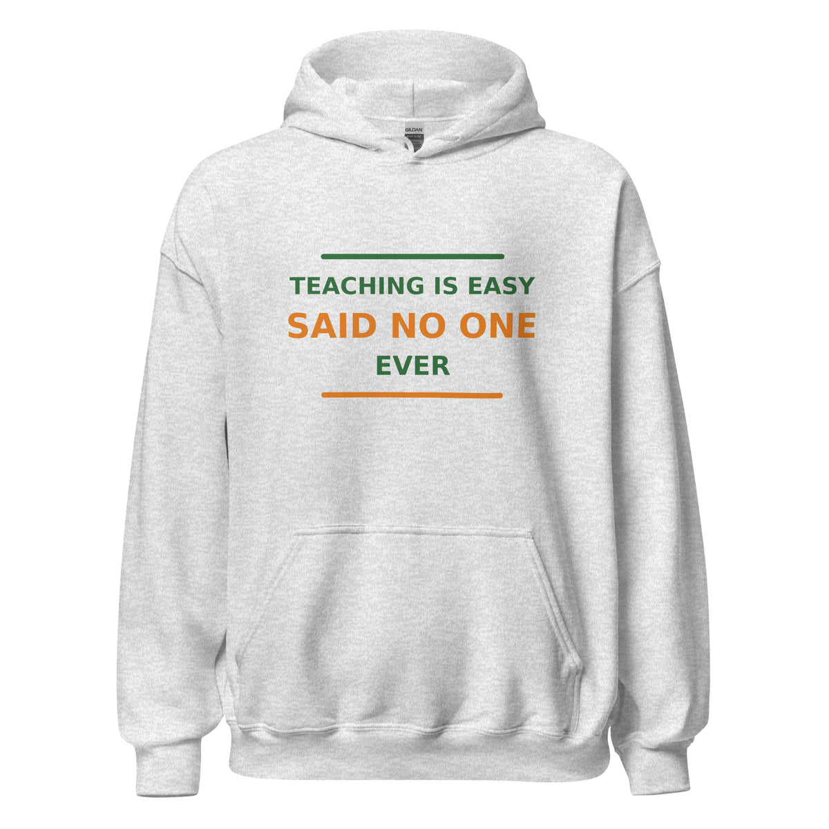 Teaching Is Easy, Said No One Ever hoodie in Ash by Little Laughs Co.