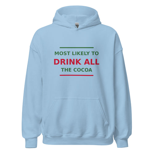 Most Likely To Drink All The Cocoa funny Christmas hoodie in Light Blue, front view