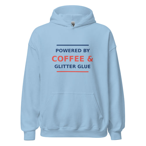 Powered By Coffee & Glitter Glue funny teacher hoodie in Light Blue, front view