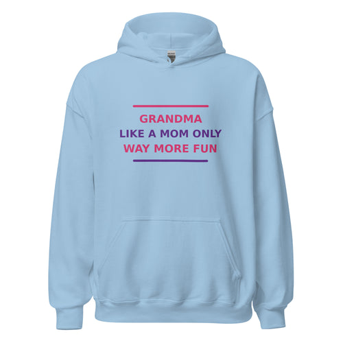 Grandma: Like A Mom Only Way More Fun hoodie in Light Blue by Little Laughs Co.