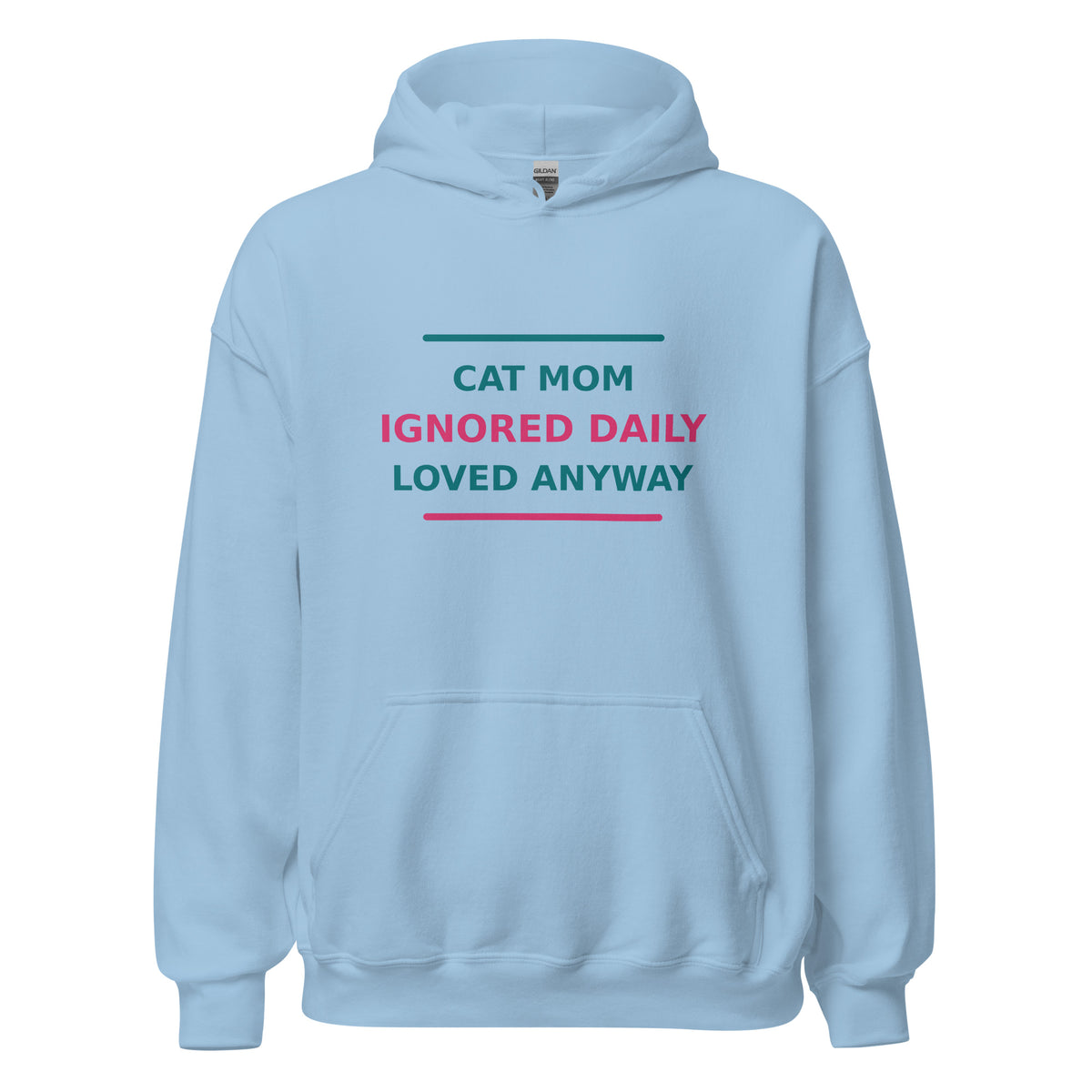 Cat Mom: Ignored Daily, Loved Anyway hoodie in Light Blue by Little Laughs Co.