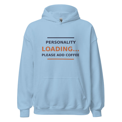 Personality Loading... Please Add Coffee coffee lover hoodie in Light Blue, front view