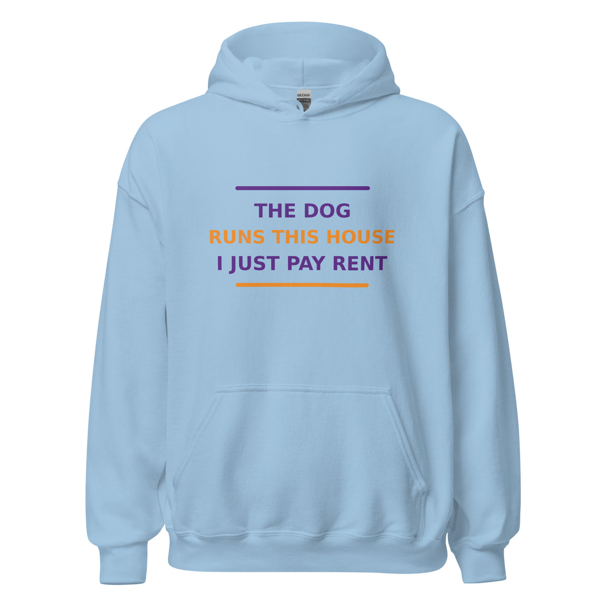The Dog Runs This House, I Just Pay Rent hoodie in Light Blue by Little Laughs Co.