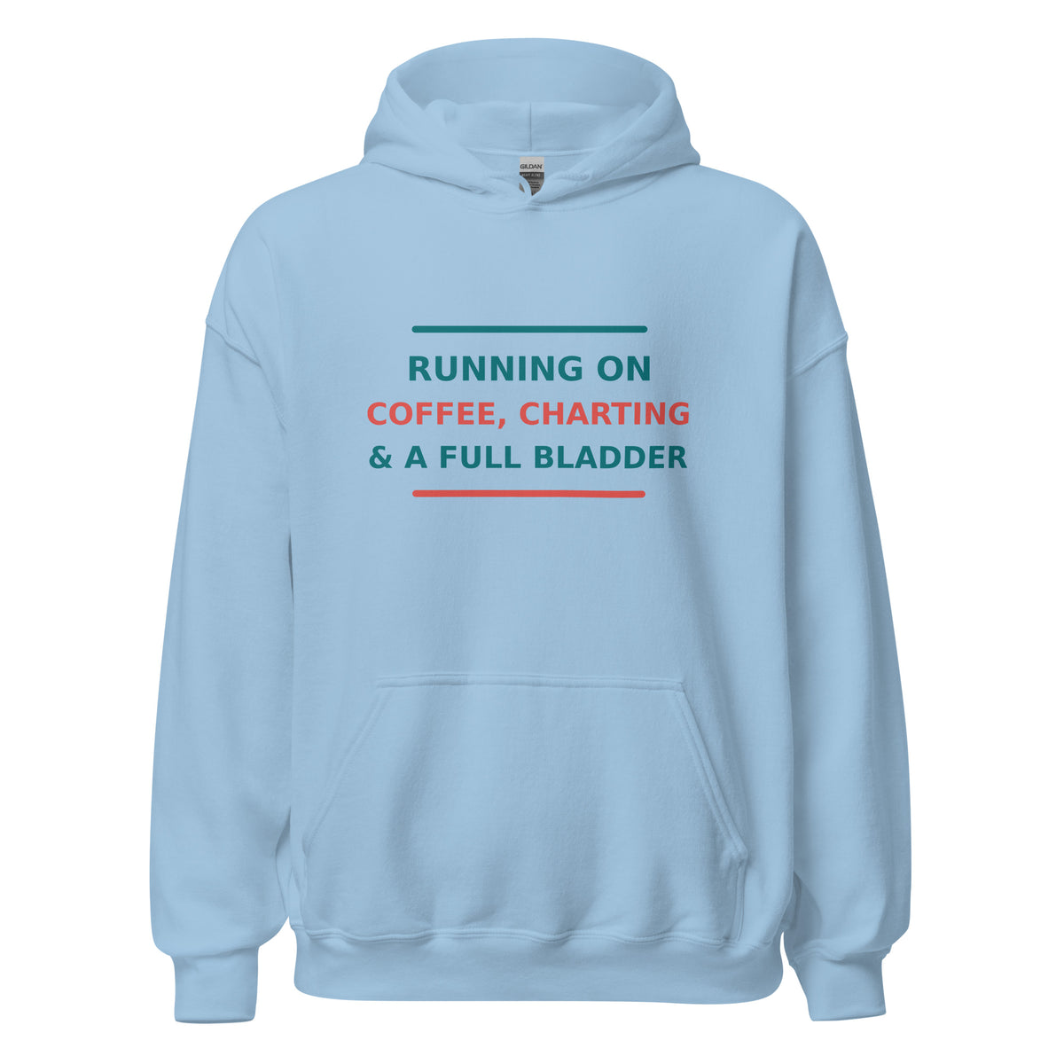 Running On Coffee, Charting & A Full Bladder hoodie in Light Blue by Little Laughs Co.