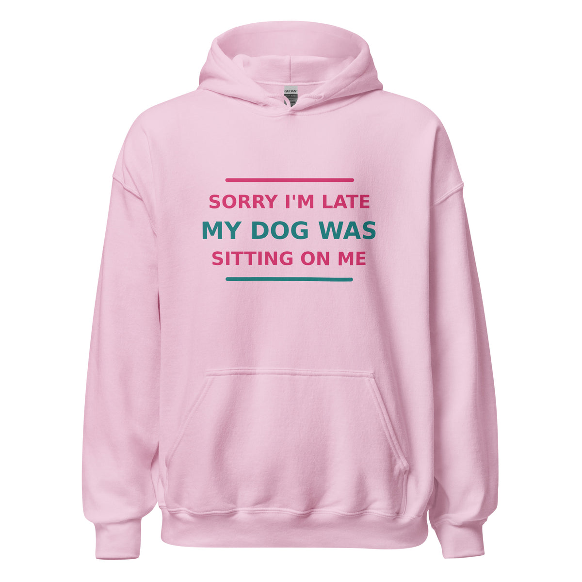 Sorry I'm Late, My Dog Was Sitting On Me hoodie in Light Pink by Little Laughs Co.