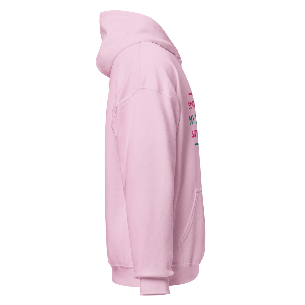Sorry I'm Late, My Dog Was Sitting On Me hoodie by Little Laughs Co.