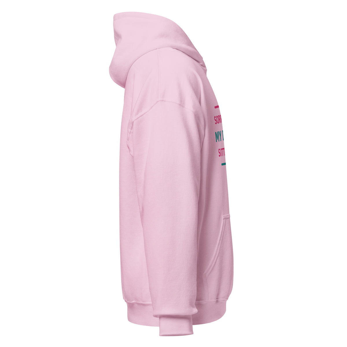 Sorry I'm Late, My Dog Was Sitting On Me hoodie by Little Laughs Co.