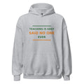 Teaching Is Easy, Said No One Ever hoodie in Sport Grey by Little Laughs Co.