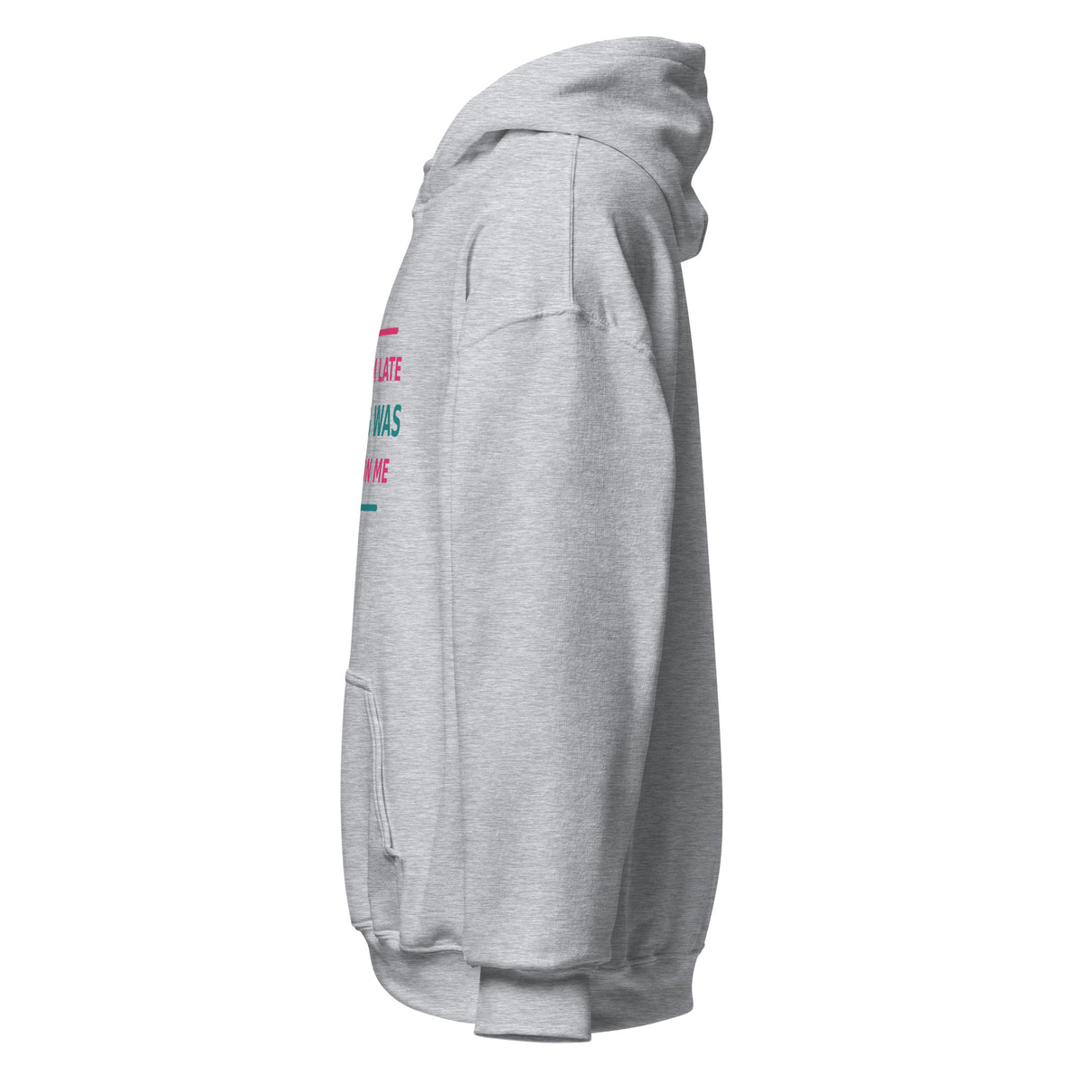 Sorry I'm Late, My Dog Was Sitting On Me hoodie by Little Laughs Co.