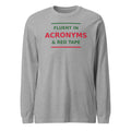 Fluent In Acronyms & Red Tape funny coworker long sleeve tee in Athletic Heather, front view