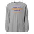 My Cat Is My Emergency Contact cat lover long sleeve tee in Athletic Heather, front view