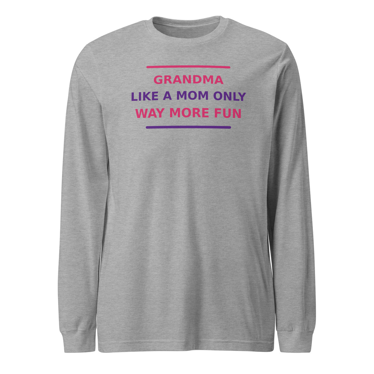 Grandma: Like A Mom, Only Way More Fun funny grandma long sleeve tee in Athletic Heather, front view