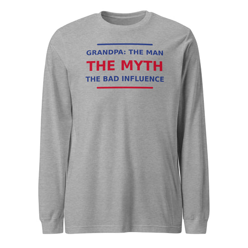 Grandpa: The Man, The Myth, The Bad Influence funny grandpa long sleeve tee in Athletic Heather, front view