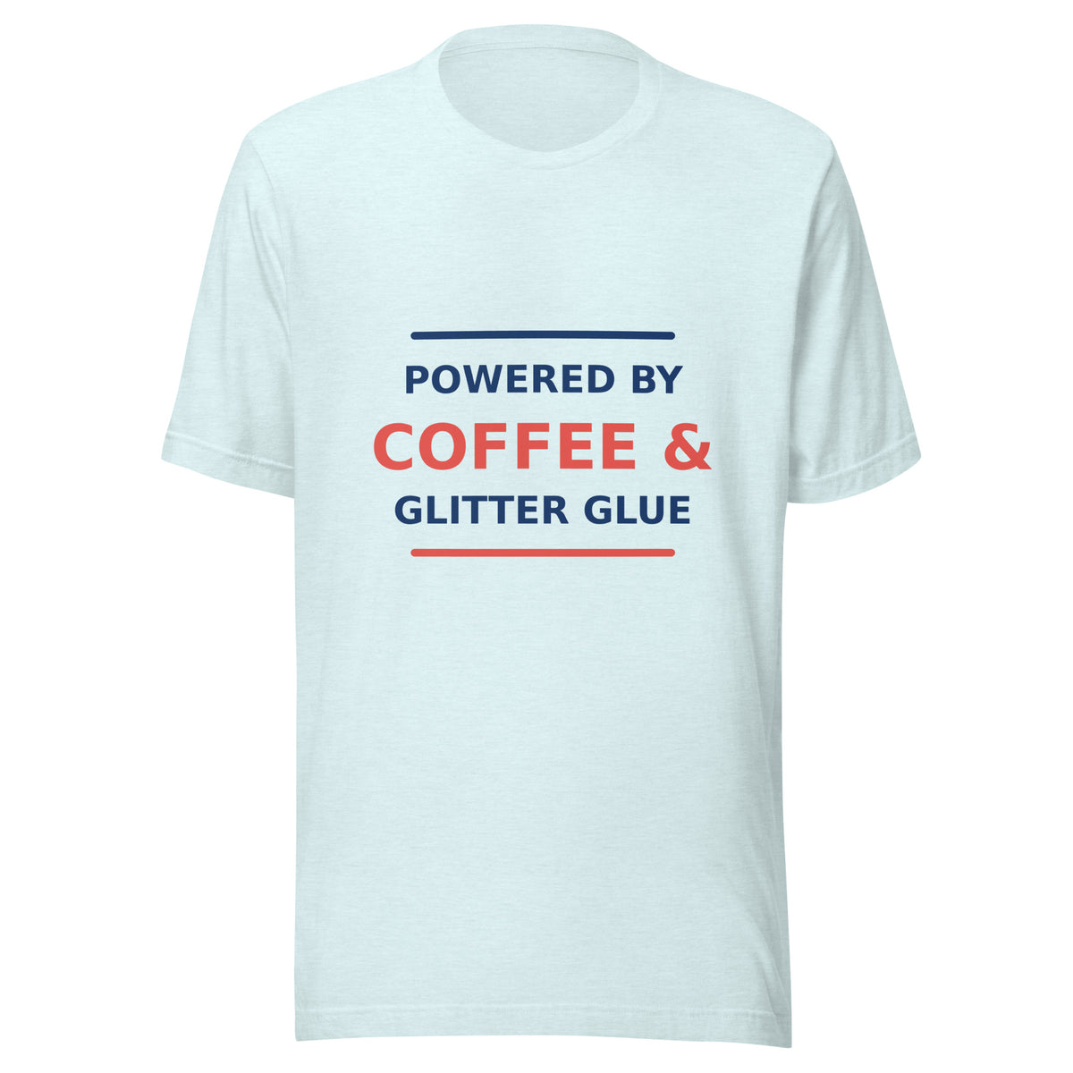 Powered By Coffee & Glitter Glue T-shirt in Heather Ice Blue by Little Laughs Co.