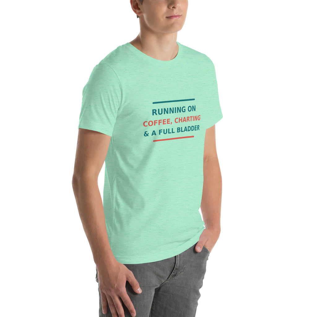 Running On Coffee, Charting & A Full Bladder funny nurse t-shirt in Heather Mint, right front view
