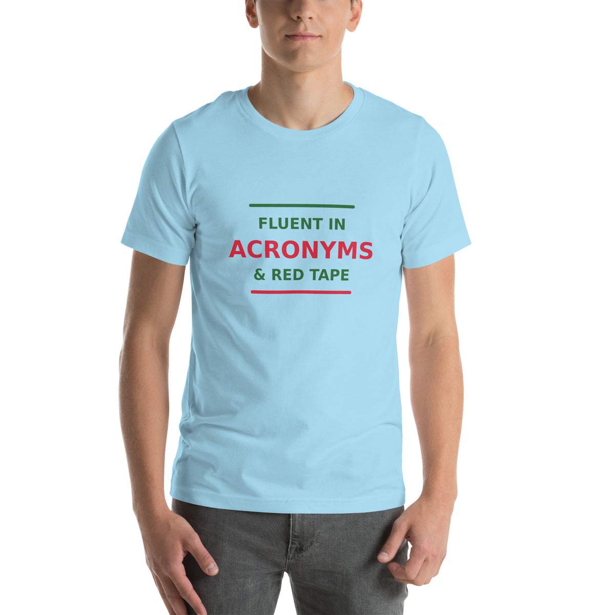 Fluent In Acronyms & Red Tape funny coworker t-shirt in Ocean Blue, front view