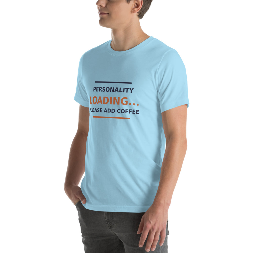 Personality Loading... Please Add Coffee T-shirt by Little Laughs Co.