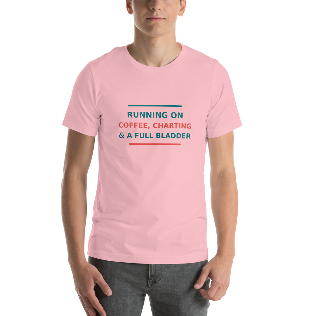 Running On Coffee, Charting & A Full Bladder T-shirt by Little Laughs Co.
