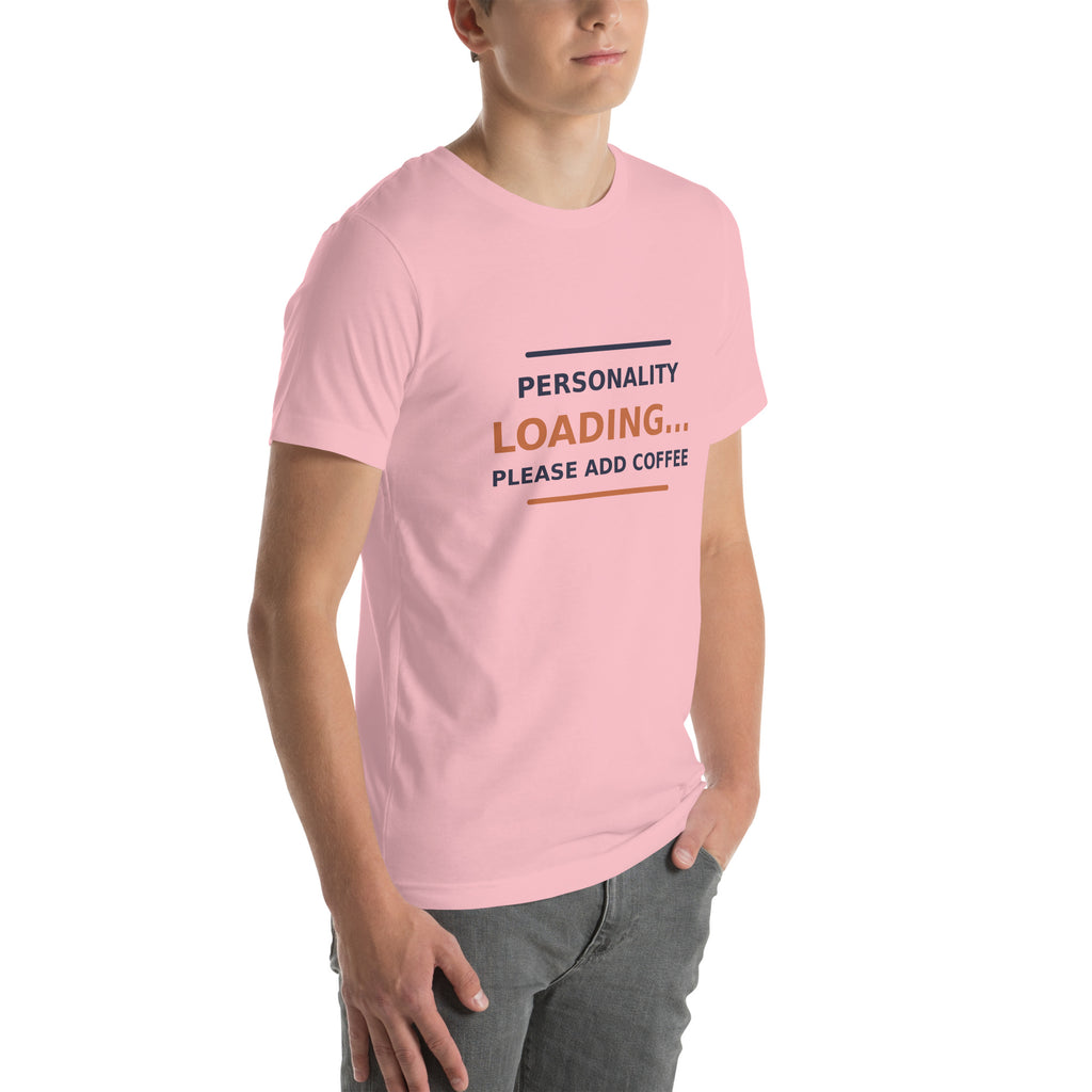 Personality Loading... Please Add Coffee T-shirt by Little Laughs Co.