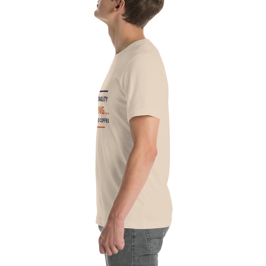 Personality Loading... Please Add Coffee T-shirt by Little Laughs Co.