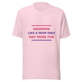 Grandma: Like A Mom Only Way More Fun T-shirt in Soft Pink by Little Laughs Co.