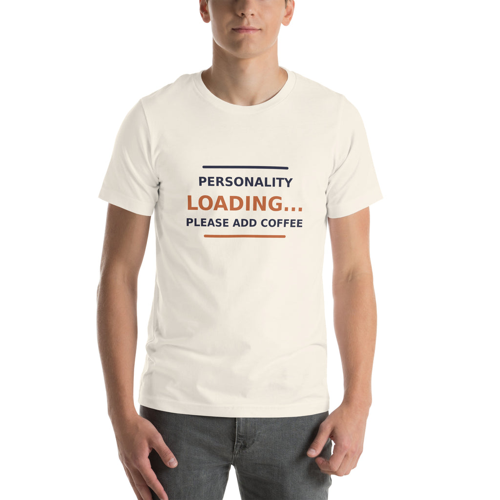 Personality Loading... Please Add Coffee T-shirt by Little Laughs Co.