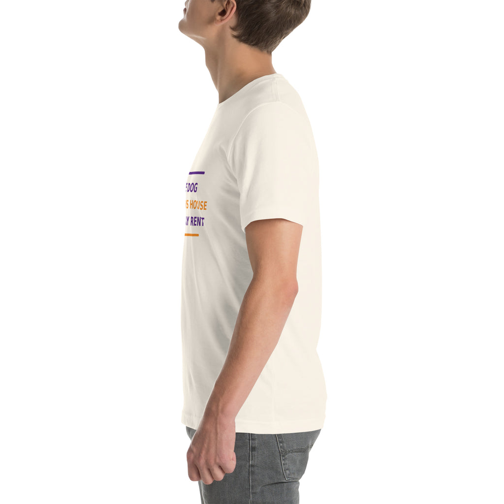 The Dog Runs This House, I Just Pay Rent T-shirt by Little Laughs Co.