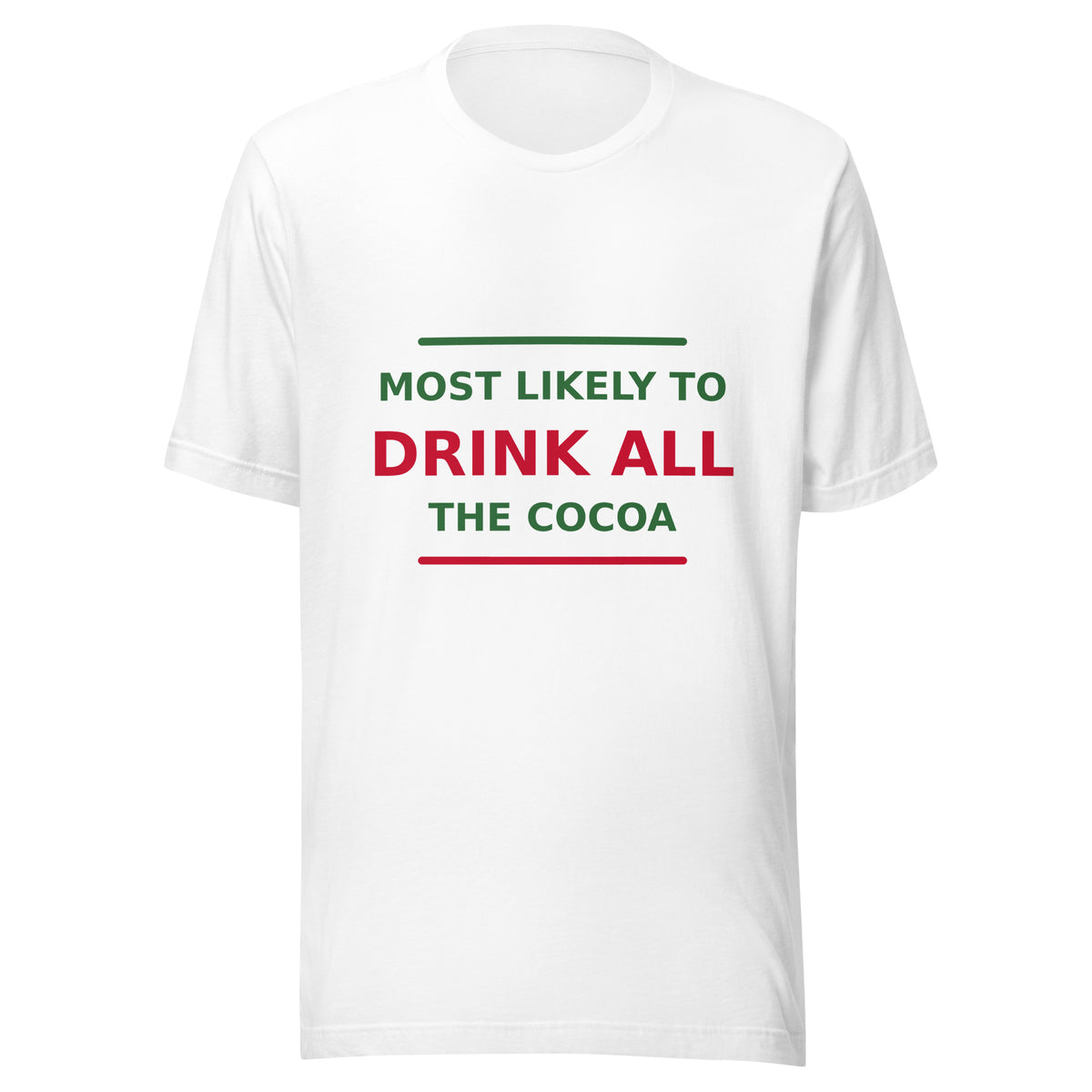 Most Likely To Drink All The Cocoa T-shirt in White by Little Laughs Co.