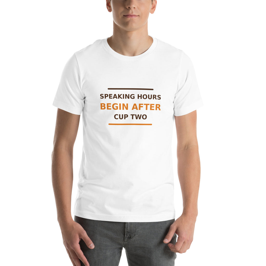 Speaking Hours Begin After Cup Two coffee lover t-shirt in White, front view