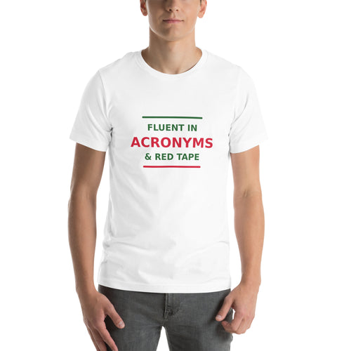 Fluent In Acronyms & Red Tape funny coworker t-shirt in White, front view