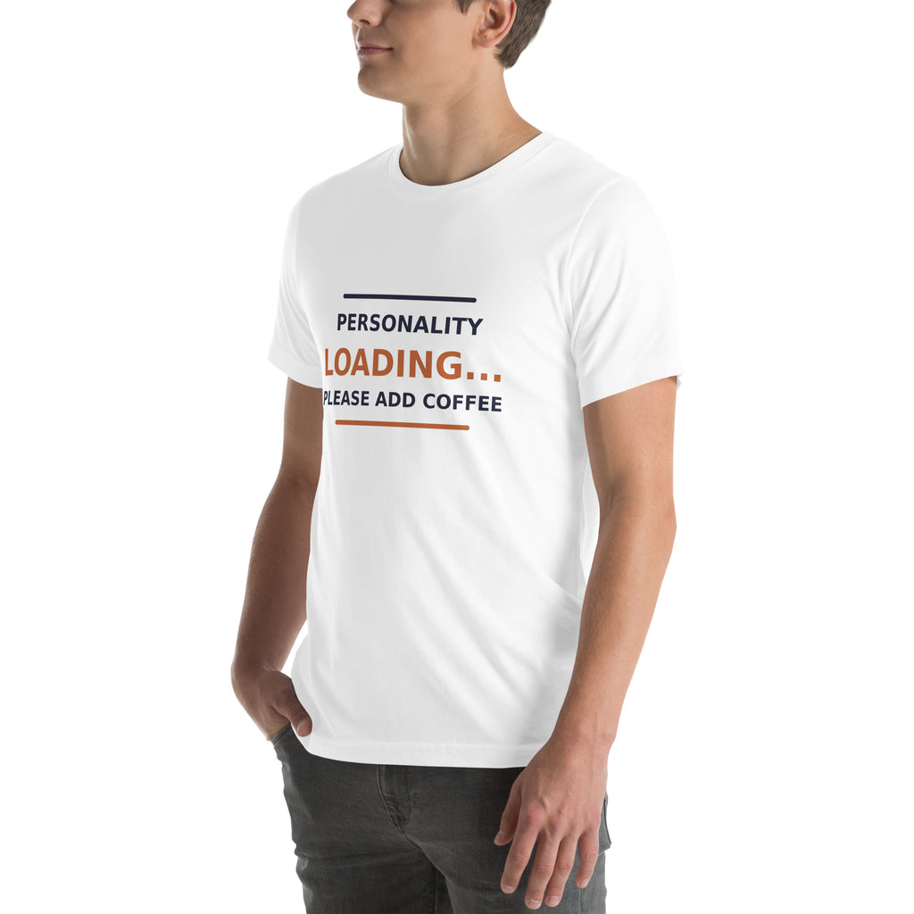 Personality Loading... Please Add Coffee T-shirt by Little Laughs Co.