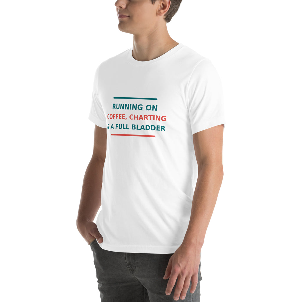 Running On Coffee, Charting & A Full Bladder T-shirt by Little Laughs Co.