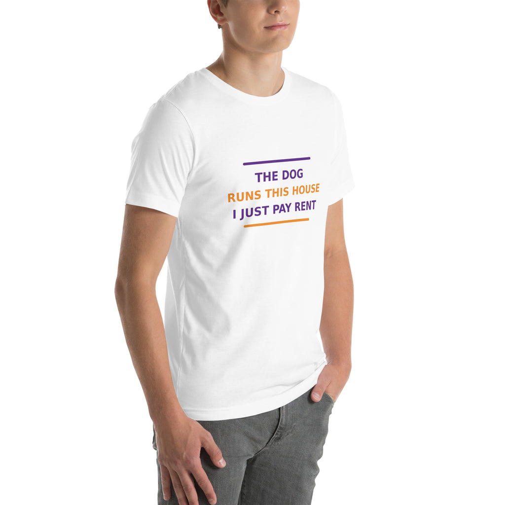 The Dog Runs This House, I Just Pay Rent T-shirt by Little Laughs Co.