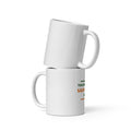 Teaching Is Easy, Said No One Ever funny teacher coffee mug, front view