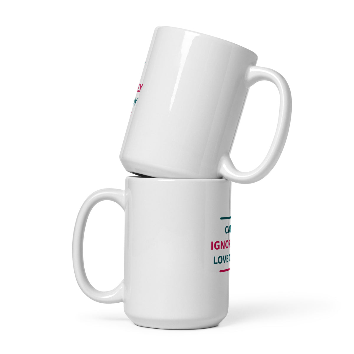 Cat Mom: Ignored Daily, Loved Anyway cat mom coffee mug, front view