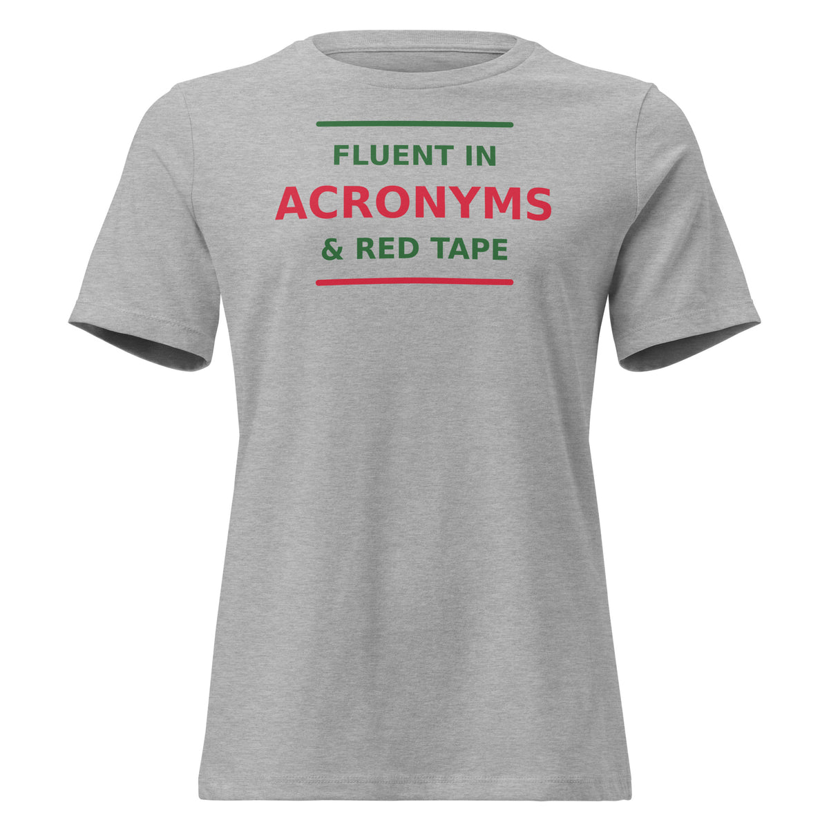 Fluent In Acronyms & Red Tape funny coworker women's relaxed tee in Athletic Heather, front view