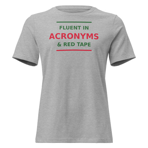 Fluent In Acronyms & Red Tape funny coworker women's relaxed tee in Athletic Heather, front view