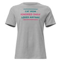 Cat Mom: Ignored Daily, Loved Anyway cat mom women's relaxed tee in Athletic Heather, front view