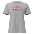 Grandma: Like A Mom, Only Way More Fun funny grandma women's relaxed tee in Athletic Heather, front view